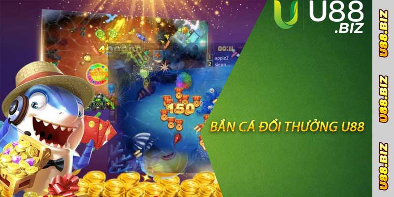 bắn cá đổi thương u88